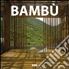 Bambù. Ediz. italiana, inglese, spagnola e portoghese libro