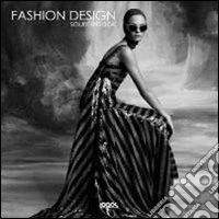 Fashion design. Ediz. multilingue libro