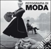 Fotografia di moda. Ediz. illustrata
