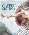 La Cappella sistina. Ediz. italiana, inglese, spagnola e portoghese libro