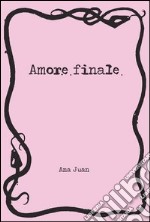 Amore finale libro