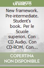 New framework. Pre-intermediate. Student's book. Per le Scuole superiori. Con CD Audio. Con CD-ROM. Con espansione online libro