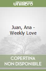 Juan, Ana - Weekly Love libro