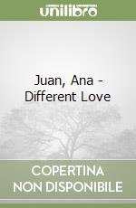 Juan, Ana - Different Love libro