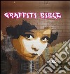 Graffiti bible. Ediz. italiana e inglese libro