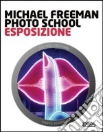 Photo school. Esposizione libro