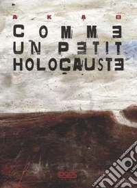Comme un petit holocauste