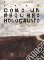 Como un pequeno holocausto libro