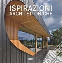 Ispirazioni architettoniche. Ediz. multilingue libro