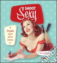 Shoot sexy