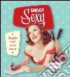 Shoot sexy libro