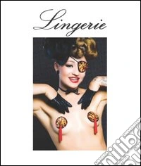 Lingerie. Ediz. italiana, tedesca, inglese e spagnola libro