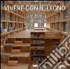 Vivere con il legno. Ediz. italiana, tedesca, inglese e francese libro