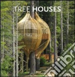 Tree houses. Ediz. italiana, inglese, francese, tedesca e spagnola libro