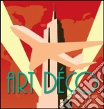 Art Déco. Ediz. italiana, inglese, spagnola e portoghese libro