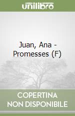 Juan, Ana - Promesses (F) libro