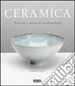 Ceramica. Ediz. illustrata libro