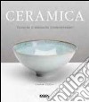 Ceramica. Ediz. illustrata libro