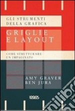 Gli strumenti della grafica: griglie e layout. Come strutturare un impaginato libro