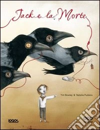 Jack e la morte. Ediz. illustrata