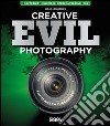 Creative evil photography. Ediz. italiana libro di Kamps Haje Jan