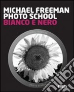 Photo school. Bianco e nero libro