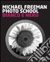 Photo school. Bianco e nero libro