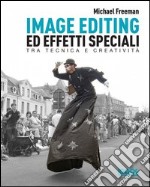 Image editing ed effetti speciali libro