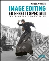 Image editing ed effetti speciali libro