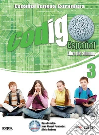 Codigo español. Per la Scuola media. Con CD-ROM. Con espansione online. Vol. 3 libro