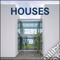 Houses. Ediz. italiana, tedesca, inglese, spagnola e francese libro