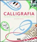 Calligrafia. Ediz. illustrata libro