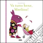 Va tutto bene Merlino! libro