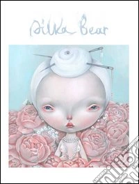 Dilka Bear. Ediz. illustrata