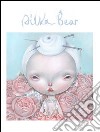 Dilka Bear. Ediz. illustrata libro