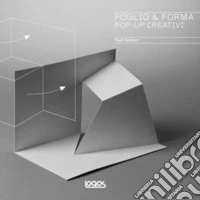 Foglio & forma. Pop-up creativi