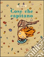 Cose che succedono libro