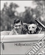 Hollywood dogs. Ediz. italiana libro