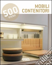 500 tricks. Mobili contenitori. Ediz. multilingue