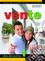 Vente. Alumno-Ejercicios. Per le Scuole superiori. Con e-book. Con espansione online. Vol. 1