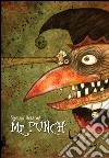 Mr Punch. Ediz. italiana e inglese libro