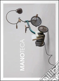 Manoteca. Ediz. italiana e inglese libro