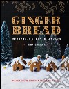 Gingerbread. Meraviglie di pan di zenzero libro