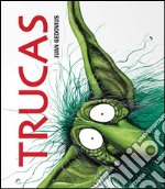 Trucas. Ediz. illustrata libro