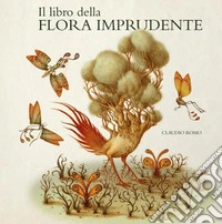 Il libro della flora imprudente
