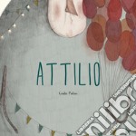 Attilio. Ediz. a colori libro