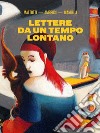 Lettere da un tempo lontano libro