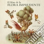 El libro de la flora imprudente libro