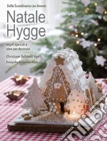 Natale hygge. Regali speciali e idee per decorare libro