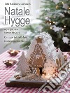 Natale hygge. Regali speciali e idee per decorare libro